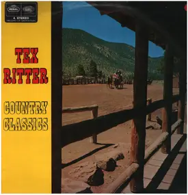 Tex Ritter - Country Classics The Best Of Tex Ritter