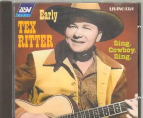 Tex Ritter - Sing, Cowboy, Sing