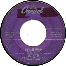 Tex Ritter - The Last Wagon / Paul Bunyan Love