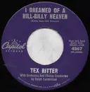 7inch Vinyl Single - Tex Ritter - I Dreamed Of Hill-Billy Heaven - Los Angeles Pressing