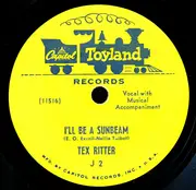 7inch Vinyl Single - Tex Ritter - Jesus Loves Me / I'll Be A Sunbeam - 78 RPM, 6'