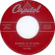 Tex Ritter - Rounded Up In Glory / Blood On The Saddle