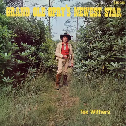 Tex Withers - Grand Ole Opry's Newest Star