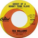 7inch Vinyl Single - Tex Williams - Ghost Of A Honky Tonk Slave