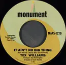 7inch Vinyl Single - Tex Williams - It Ain't No Big Thing