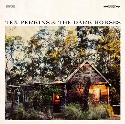TEX & THE DARK HORSES PERKINS - TEX PERKINS & THE DARK HORSES