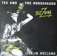 Tex & The Horseheads - Tot Ziens Live In Holland