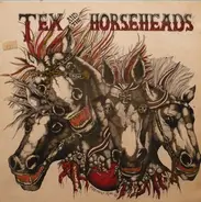 Tex & The Horseheads - Tex & The Horseheads