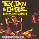 CD - Tex, Don & Charlie - Monday Morning Coming Down