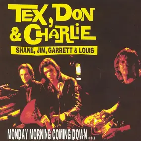 Tex, Don & Charlie - Monday Morning Coming Down