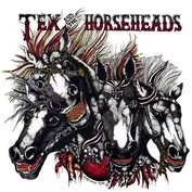 Tex And The Horseheads