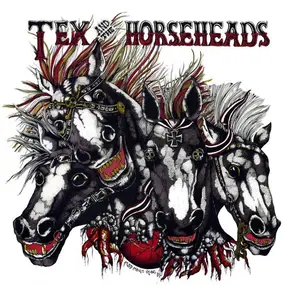 Tex And The Horseheads - Tex & the Horseheads