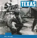 7inch Vinyl Single - Texas - Thrill Has Gone