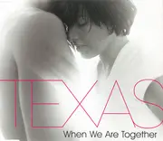 CD Single - Texas - When We Are Together
