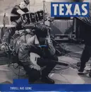 7'' - Texas - Thrill Has Gone