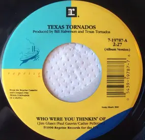 Texas Tornados - Who Were You Thinkin' Of