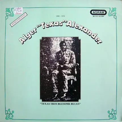 Texas Alexander - Texas Troublesome Blues