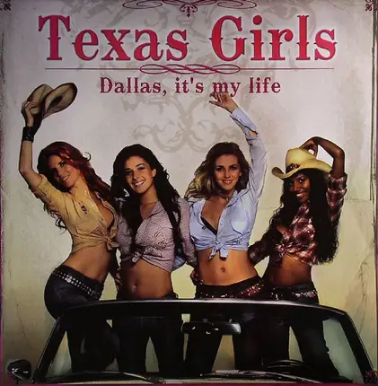 Texas Girls - Dallas, It's My Life