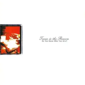 Texas Is The Reason - Do You Know Who You Are: The Complete Collection