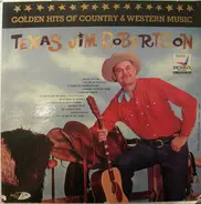 Texas Jim Robertson - Golden Hits Of Country & Western Music