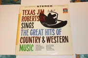 LP - Texas Jim Robertson - Texas Jim Robertson Sings The Great Hits Of Country & Western Music