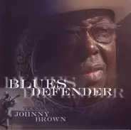 Texas Johnny Brown - Blues Defender