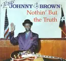CD - Texas Johnny Brown - Nothin' But The Truth