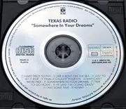 CD - Texas Radio - Somewhere In Your Dreams