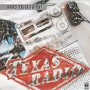 7inch Vinyl Single - Texas Radio - Hard Price To Pay / Like A Boat On The Sea