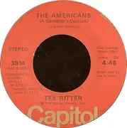 7'' - Tex Ritter - The Americans (A Canadian's Opinion)