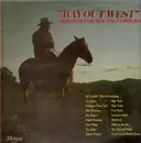 LP - Tex Ritter, Slim Whitman, Roy Rogers, Foy Willing a.o. - Way Out West, Songs Of The Singing Cowboys