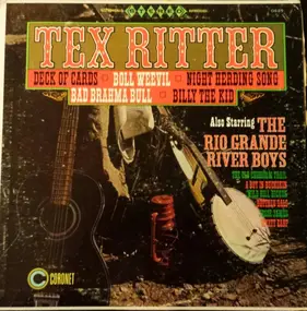 Tex Ritter - Tex Ritter Sings - Also Starring The Rio Grande River Boys