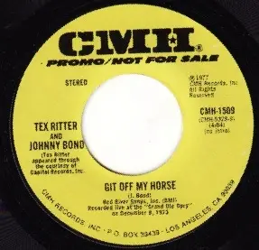 Tex Ritter / Johnny Bond / Johnny Bond & The Willis Bros. - Git Off My Horse / One More Ride