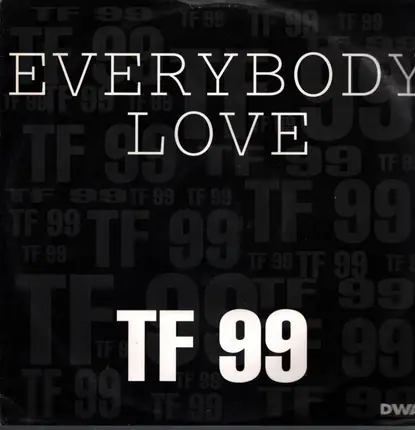 TF 99 - Everybody Love