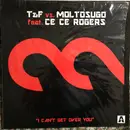 12inch Vinyl Single - T&F vs. Moltosugo Feat. Ce Ce Rogers - I Can't Get Over You