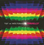 T&F vs. Moltosugo - Finally