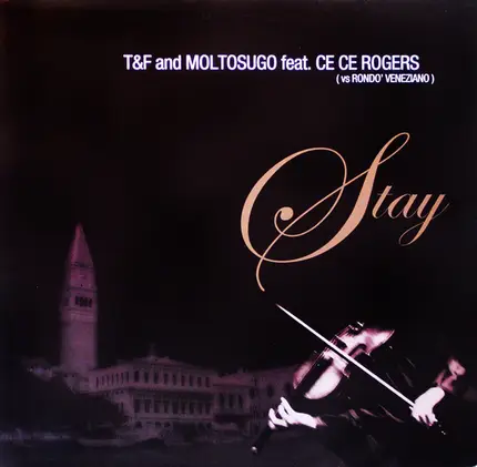 T&F vs. Moltosugo vs. Rondò Veneziano - Stay