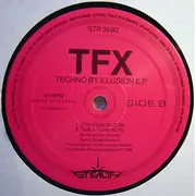 12inch Vinyl Single - Tfx - Techno By Illusion E.P.