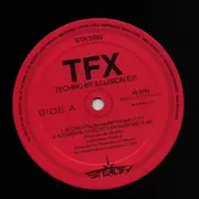 12inch Vinyl Single - Tfx - Techno By Illusion E.P.