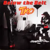 Tko - Below the Belt