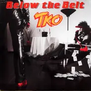 Tko - Below the Belt