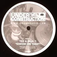 TKO & Paul T - Cheese On Toast / Feelin