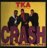 12inch Vinyl Single - TKA Featuring Michelle Visage - Crash (Have Some Fun)
