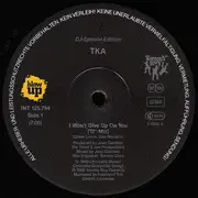 12'' - TKA - I Won't Give Up On You