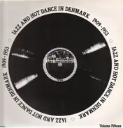 Th. Lumbye's Orkester, Vald. Eibergs Jazz-Band, Benny Carter & Kai Ewans Band, etc - Jazz and Hot Dance in Denmark Volume 15 - 1909-1953