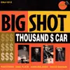 CD - Thousand S Car - Big Shot