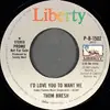 7inch Vinyl Single - Thom Bresh - I'd Love You To Want Me - Promo