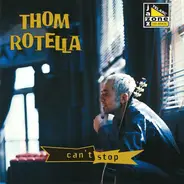 Thom Rotella - Can't Stop