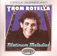 Thom Rotella - Platinum Melodies