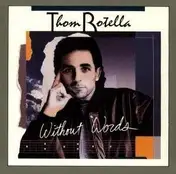 Thom Rotella - Without Words